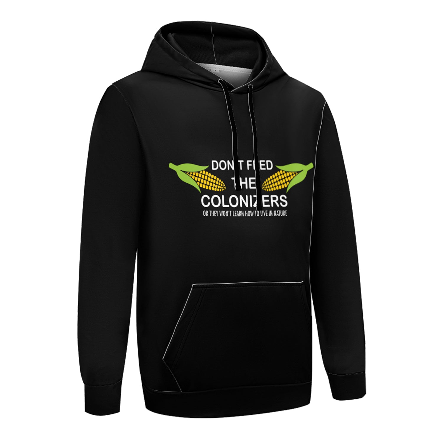 Don't Feed the Colonizers 49Dzine Novelty Hoodie
