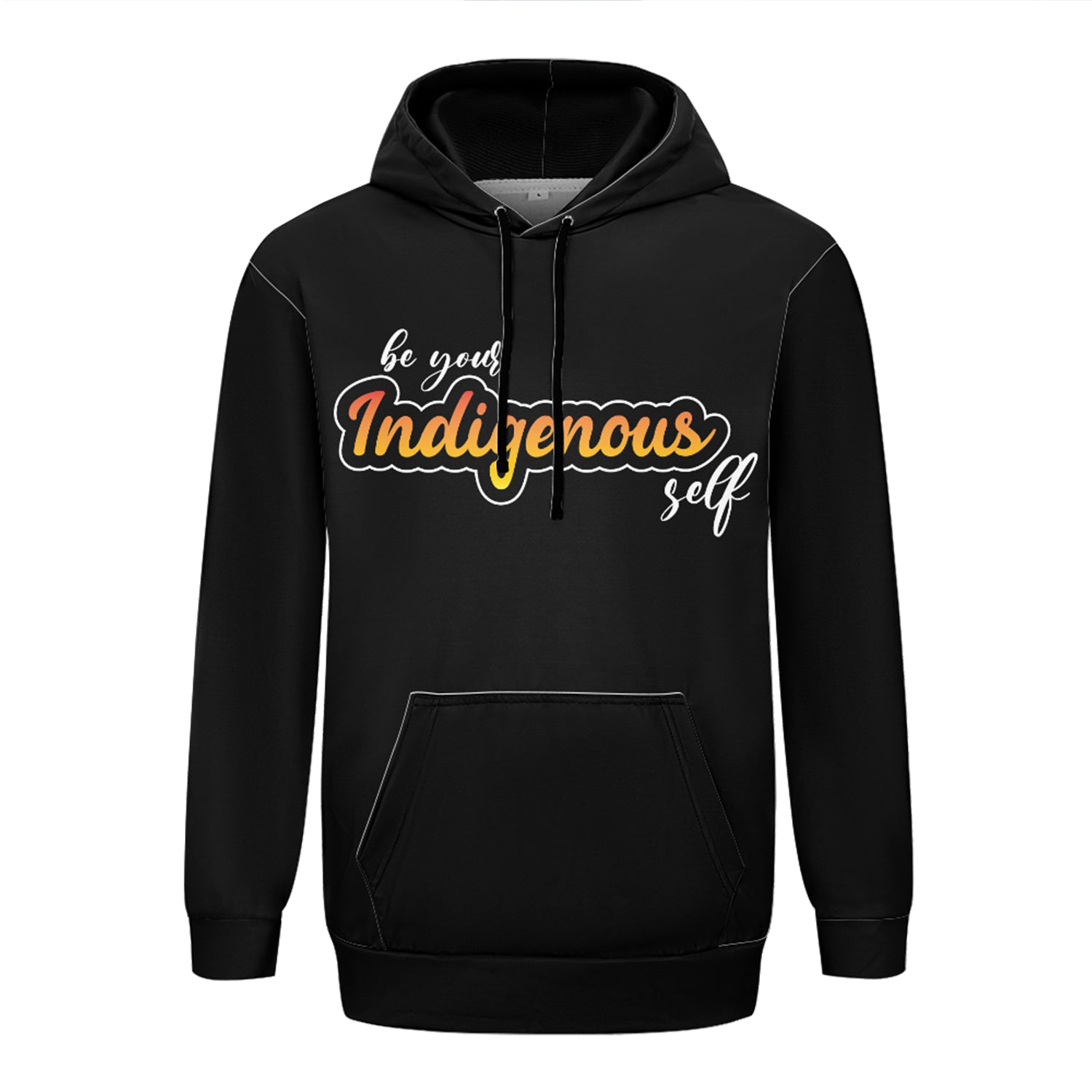 Be your Indigenous self 49Dzine Novelty Hoodie