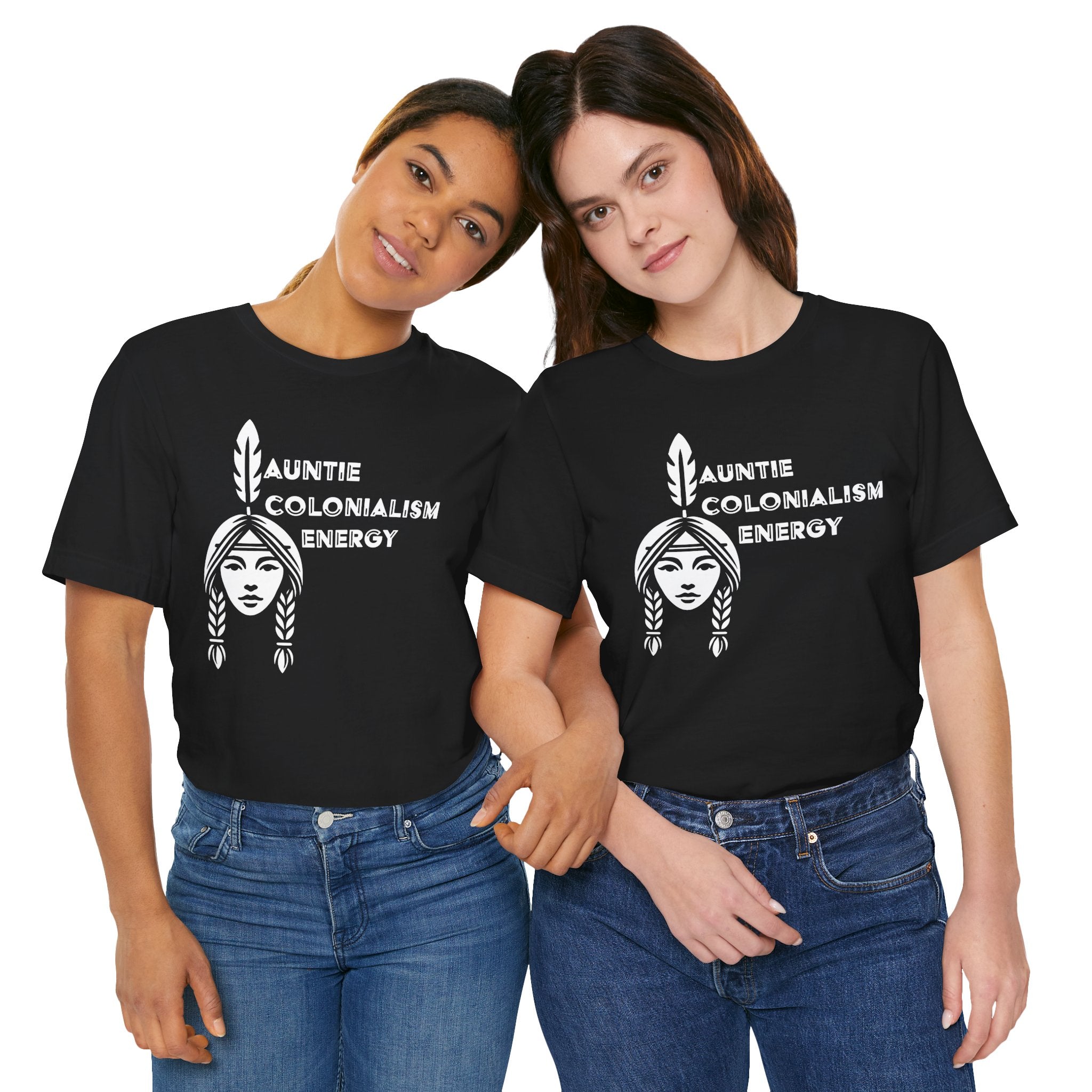 Auntie Colonialism Energy Bella Canvas T-shirt